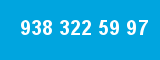 938 322 59 97